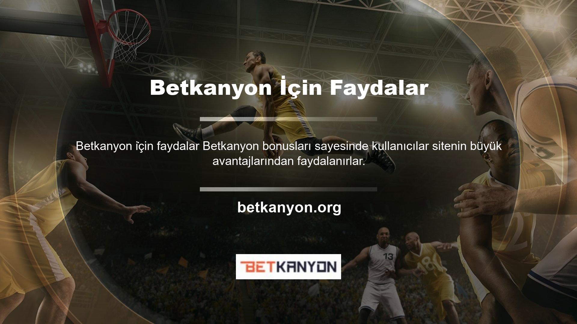 Betkanyon , web sitelerinin kullanıcılarına sunduğu kampanyalardan biridir