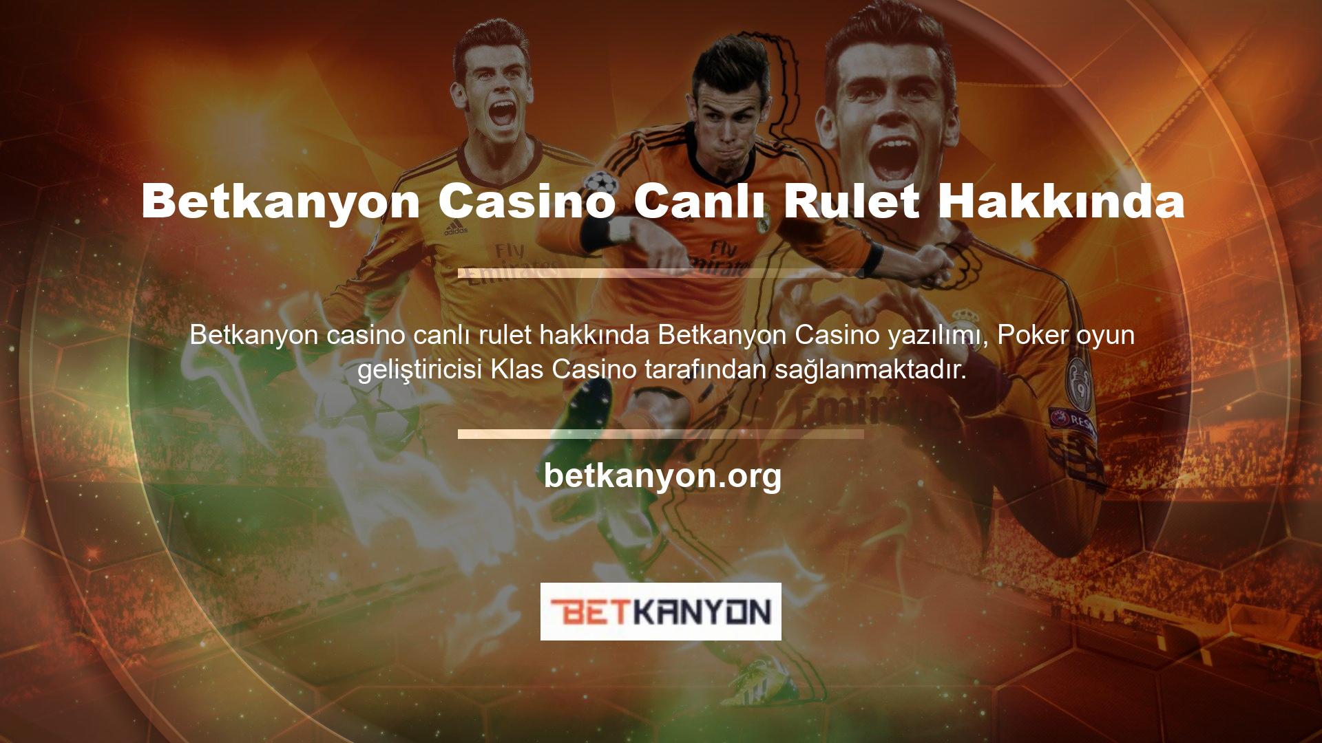 Betkanyon Canlı Casino ve Betkanyon Canlı Rulet oyunlarını da desteklemektedir
